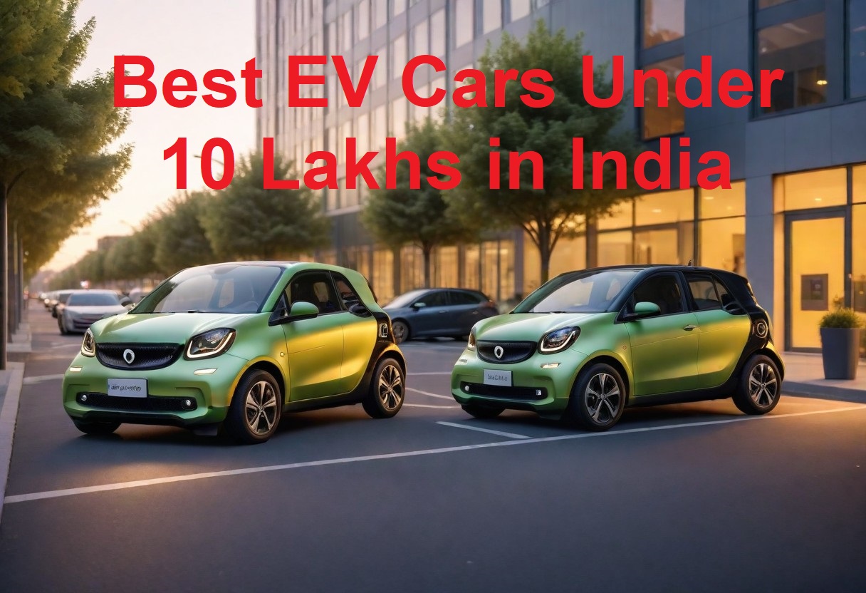 Top Electric Cars Under 10 Lakhs in India (2024)